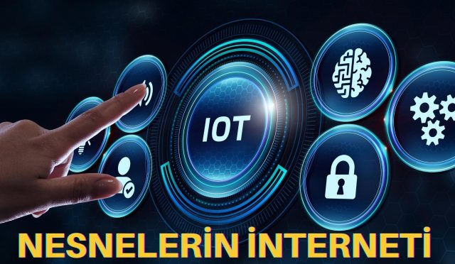 Nesnelerin İnterneti (IoT) Teknolojisi